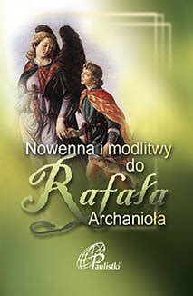 Ezoteryka: Modlitwy do Archanioła Rafaela